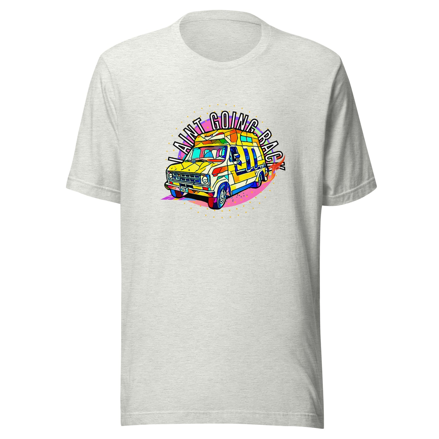 Tshirt | "I Ain't Going Back" | Unisex