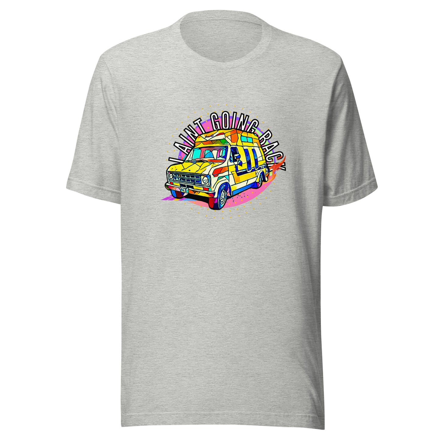 Tshirt | "I Ain't Going Back" | Unisex