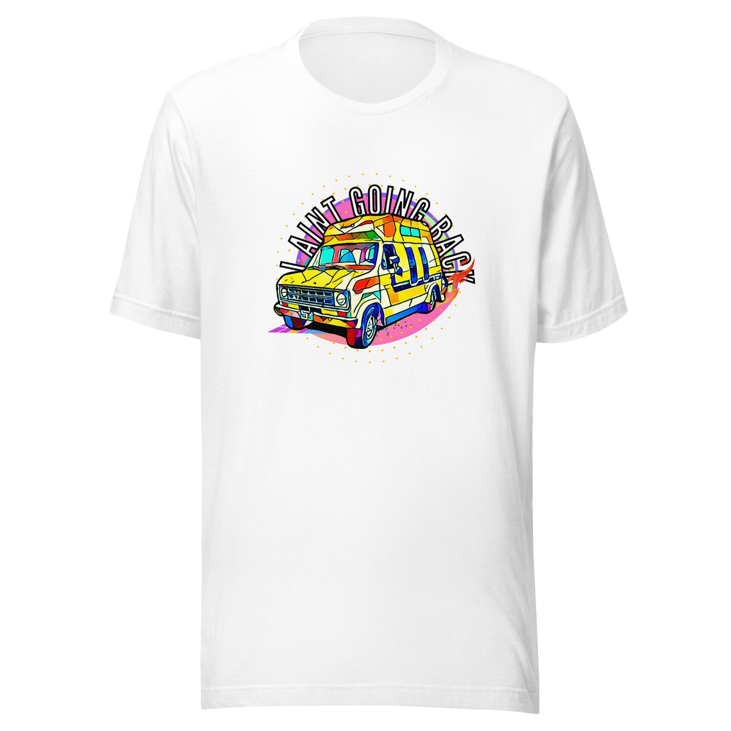 Tshirt | "I Ain't Going Back" | Unisex