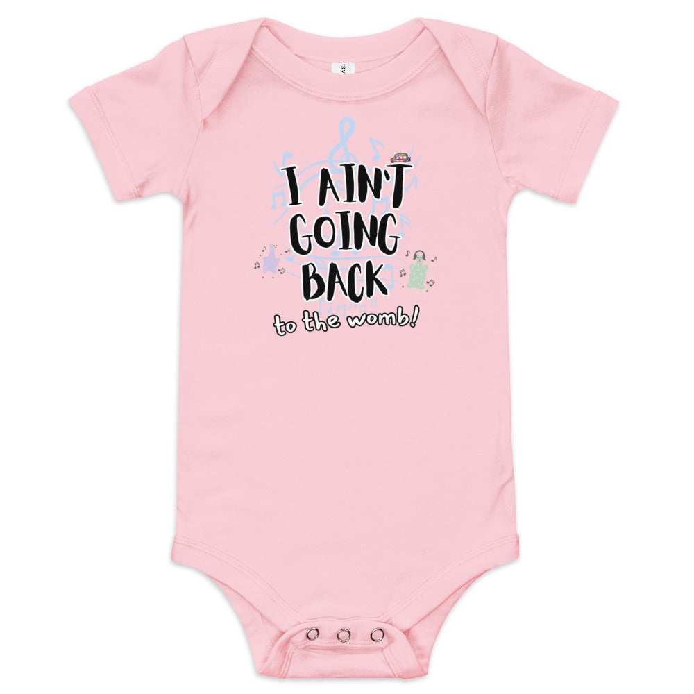Babysuit | "I Ain't Going Back" to the Womb! | Unisex