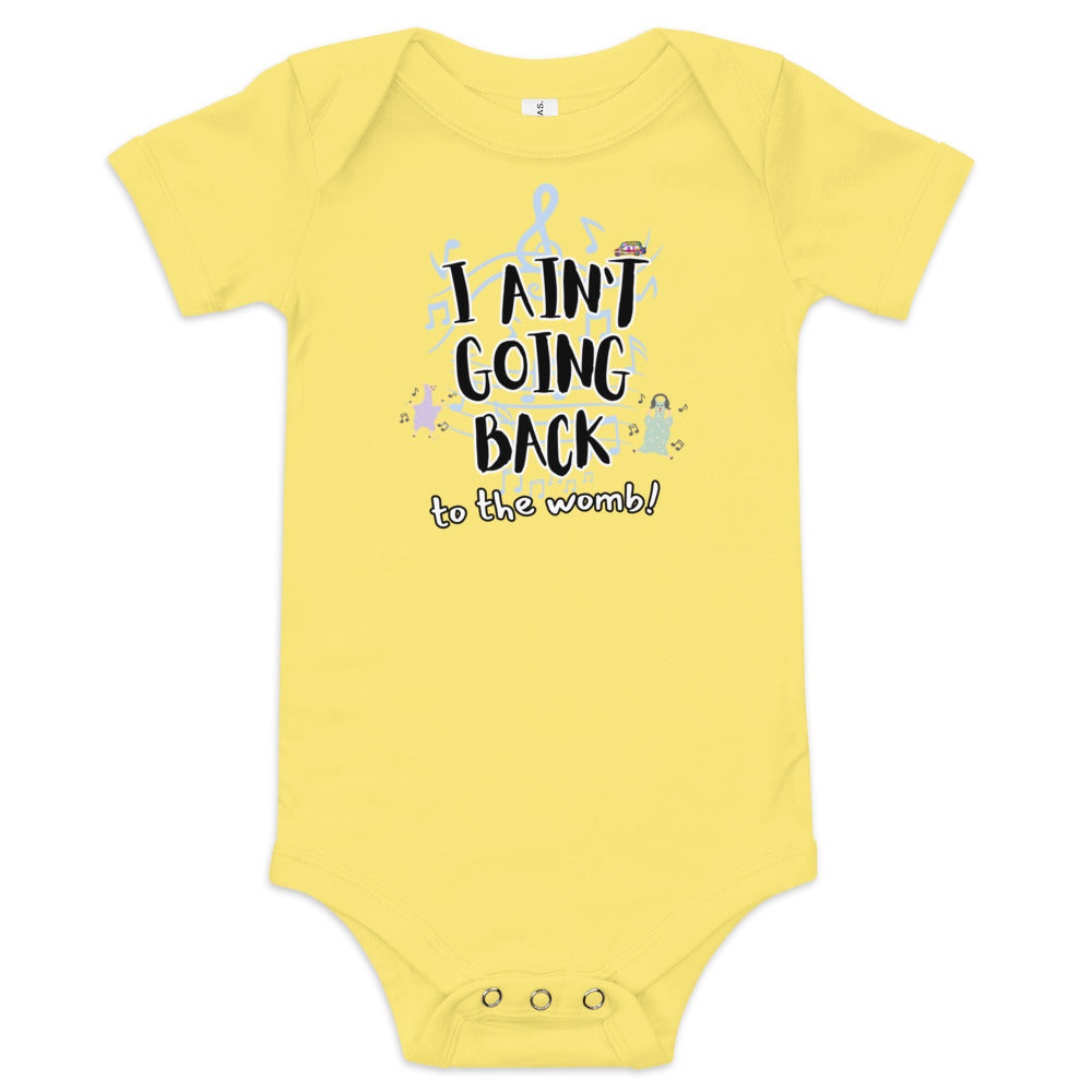 Babysuit | "I Ain't Going Back" to the Womb! | Unisex